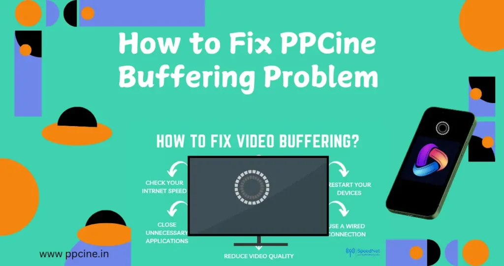 How to Fix PPCine Buffering Problem