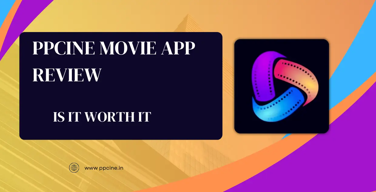 PPCine Movie App Review